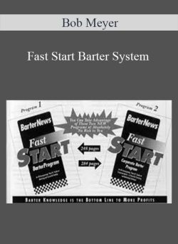 Bob Meyer - Fast Start Barter System