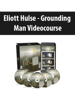 [Download Now] Eliott Hulse - Grounding Man Videocourse
