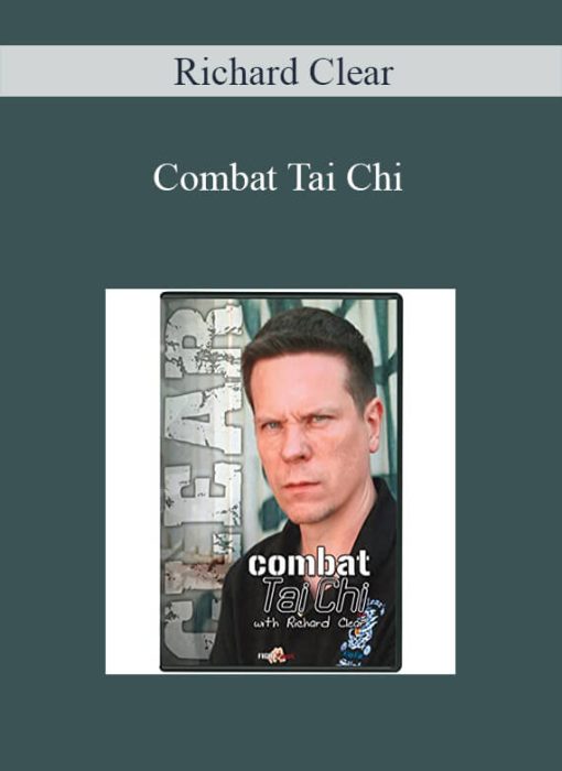 Richard Clear - Combat Tai Chi