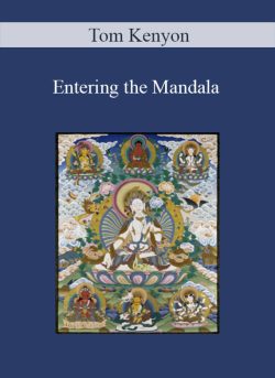 Tom Kenyon - Entering the Mandala