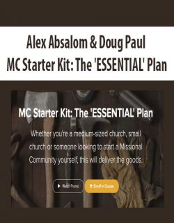 Alex Absalom & Doug Paul - MC Starter Kit: The 'ESSENTIAL' Plan