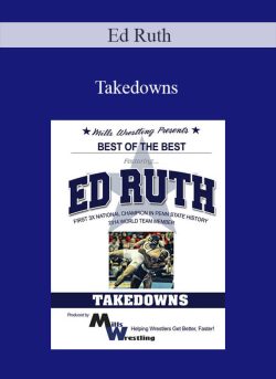 Ed Ruth – Takedowns