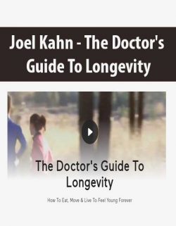 Joel Kahn - The Doctor's Guide To Longevity