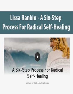 Lissa Rankin - A Six-Step Process For Radical Self-Healing