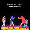 Master Tony Lopez – Street Fighting – Combat Sambo