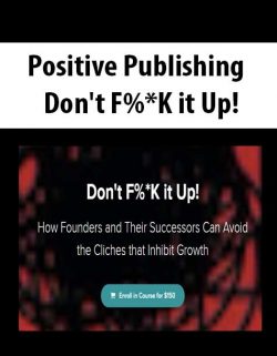 Positive Publishing - Don't F%*K it Up!