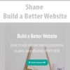 Shane - Build a Better Website