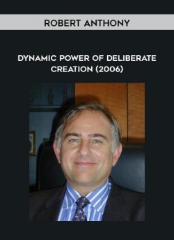 Robert Anthony - Dynamic Power Of Deliberate Creation (2006)