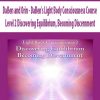 DaBen and Orin - DaBen's Light Body Consciousness Course: Level 2 Discovering Equilibrium, Becoming Discernment