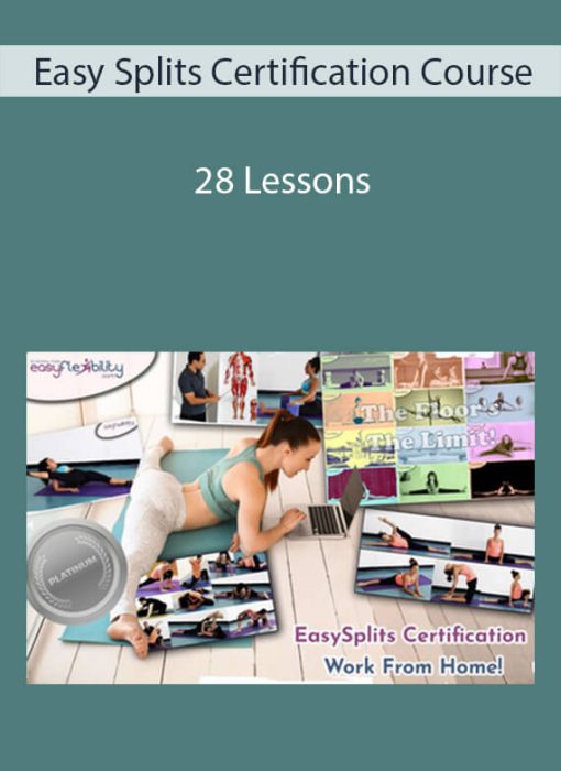 Easy Splits Certification Course - 28 Lessons