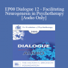 [Audio] EP00 Dialogue 12 - Facilitating Neurogenesis in Psychotherapy - Judd Marmor