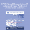 [Audio] EP05 Clinical Demonstration 05 - Behavioral Chain Analysis of Dysfunctional Behavior - Marsha Linehan