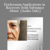 [Audio] IC11 Workshop 54 - Ericksonian Applications in Recovery from Substance Abuse - Roxanna Erickson-Klein and Kay Colbert