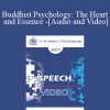 EP17 Speech 12 - Buddhist Psychology: The Heart and Essence - Jack Kornfield