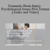 Gennady Musher - Traumatic Brain Injury: Psychological Issues Post Trauma | Speaker: Gennady Musher MD