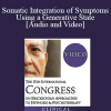 IC19 Clinical Demonstration 07 - Somatic Integration of Symptoms Using a Generative State - Robert Dilts