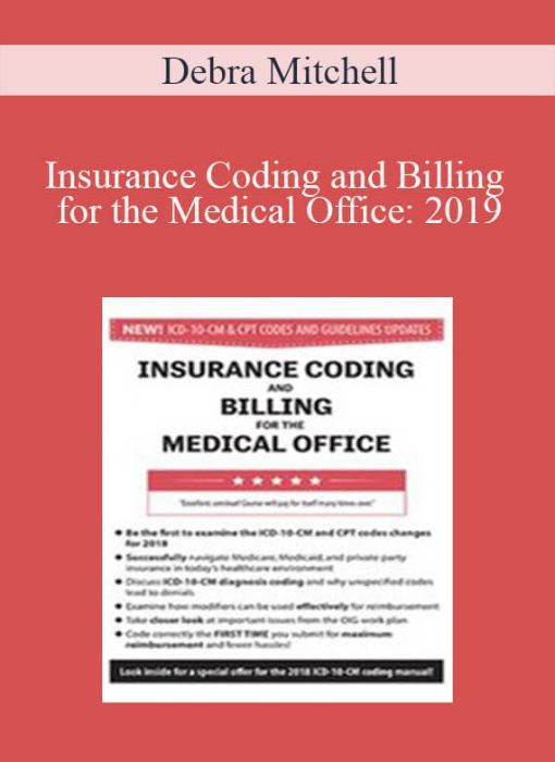 Debra Mitchell – Insurance Coding and Billing for the Medical Office 2019