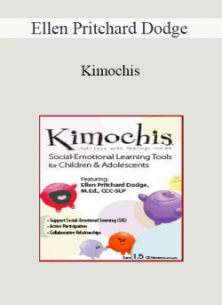 Ellen Pritchard Dodge - Kimochis: Social-Emotional Learning Tools for Children & Adolescents