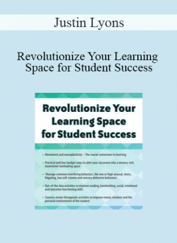 Justin Lyons - Revolutionize Your Learning Space for Student Success