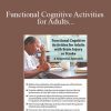 Rob Koch – Functional Cognitive Activities for Adults with Brain Injury or Stroke