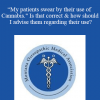 Robert Sise - “My patients swear by their use of Cannabis.