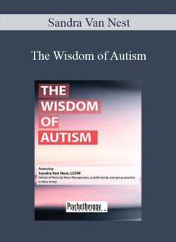 Sandra Van Nest – The Wisdom of Autism