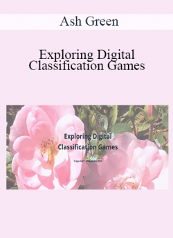Ash Green - Exploring Digital Classification Games