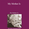 Byron Katie - My Mother Is