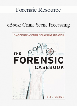 Forensic Resource - eBook: Crime Scene Processing