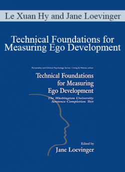 Le Xuan Hy and Jane Loevinger - Technical Foundations for Measuring Ego Development - The Washington University Sentence Completion Test