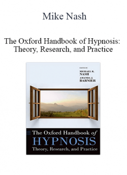 Mike Nash - The Oxford Handbook of Hypnosis Theory Research and Practice