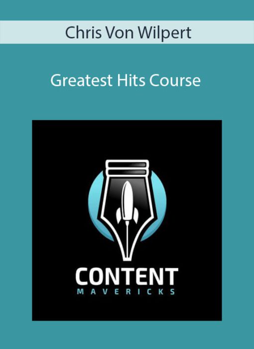 Chris Von Wilpert - Greatest Hits Course