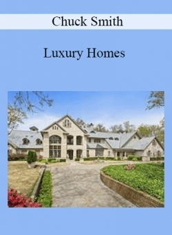 Chuck Smith - Luxury Homes