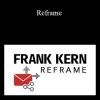 Frank Kern - Reframe