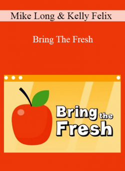Mike Long & Kelly Felix - Bring The Fresh