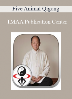 TMAA Publication Center - Five Animal Qigong