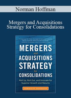 Norman Hoffman - Mergers and Acquisitions Strategy for Consolidations