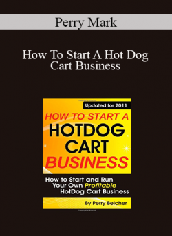 Perry Mark - How To Start A Hot Dog Cart Business