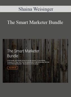 Shaina Weisinger - The Smart Marketer Bundle2