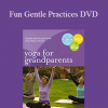 Yoga for Grandparents - Fun Gentle Practices DVD