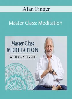 Alan Finger - Master Class: Meditation