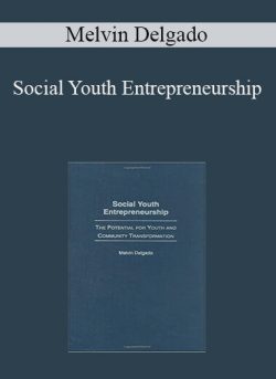 Melvin Delgado - Social Youth Entrepreneurship