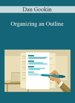 Dan Gookin - Organizing an Outline
