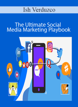 Ish Verduzco - The Ultimate Social Media Marketing Playbook