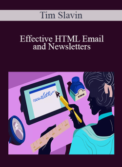 Tim Slavin - Effective HTML Email and Newsletters