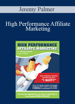 Jeremy Palmer - High Performance Affiliate Marketing