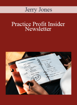Jerry Jones - Practice Profit Insider Newsletter