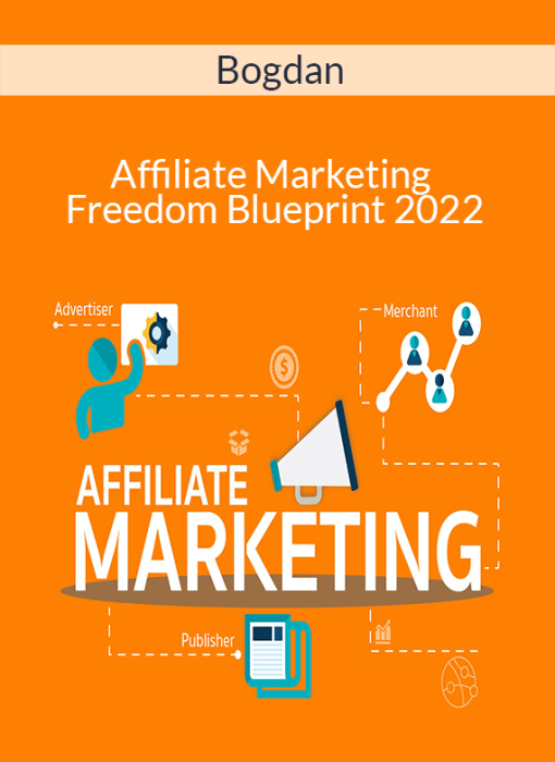Bogdan - Affiliate Marketing Freedom Blueprint 2022