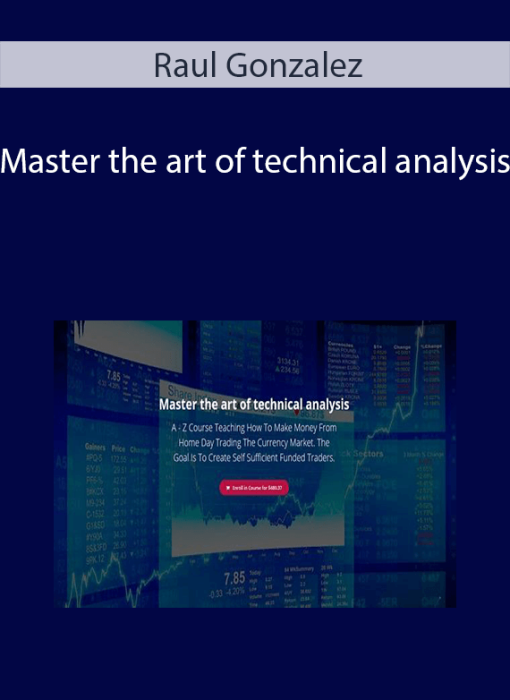 Raul Gonzalez - Master the art of technical analysis.