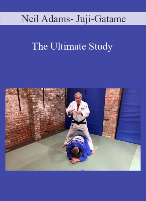 Neil Adams – Juji-Gatame – The Ultimate Study